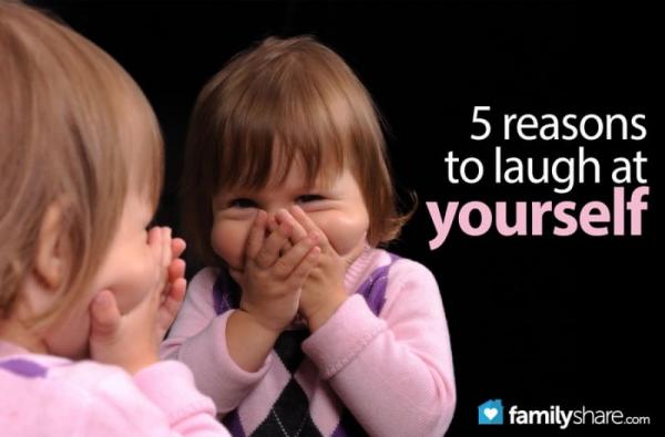 5-reasons-to-laugh-at-yourself-familytoday