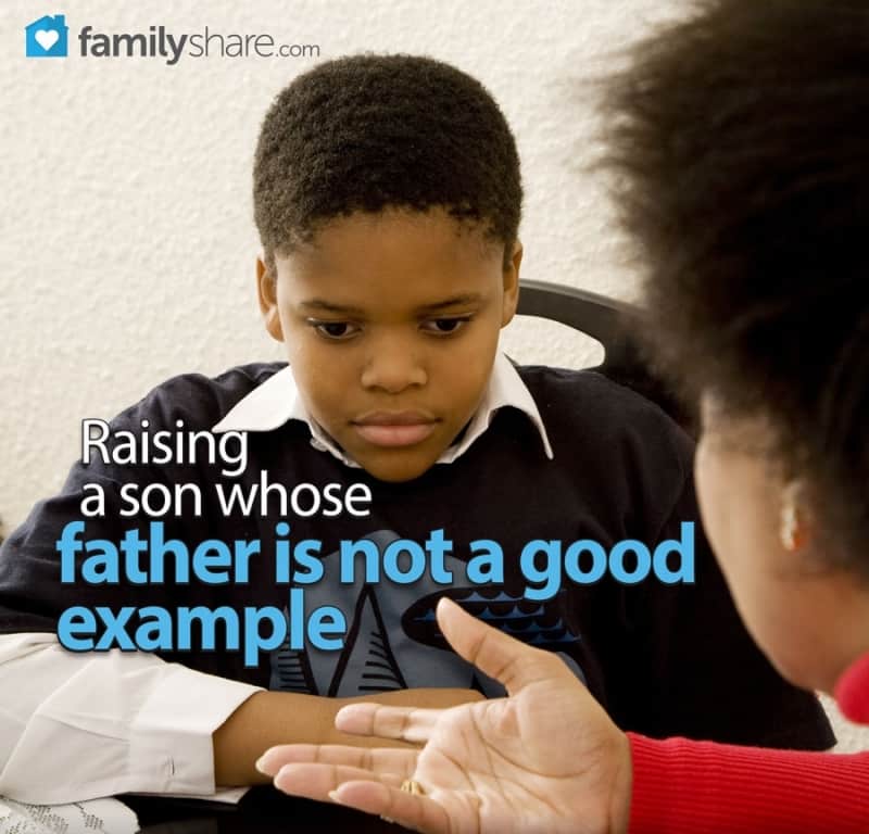 raising-a-son-whose-father-is-not-a-good-example-familytoday