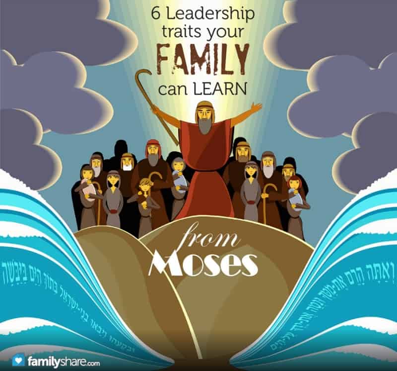 6-leadership-traits-your-family-can-learn-from-moses-family-today