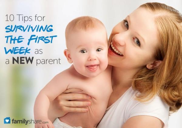 10 Tips For Surviving The First Week As A New Parent - FamilyToday