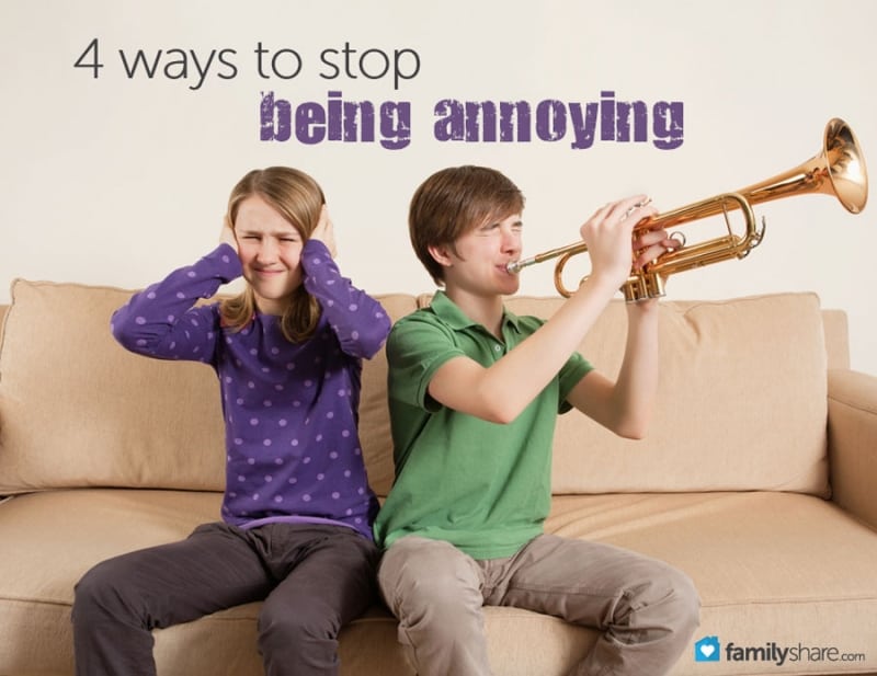 4-ways-to-stop-being-annoying-familytoday